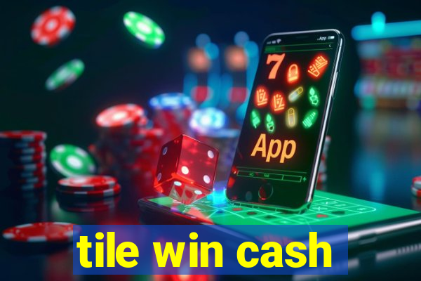 tile win cash